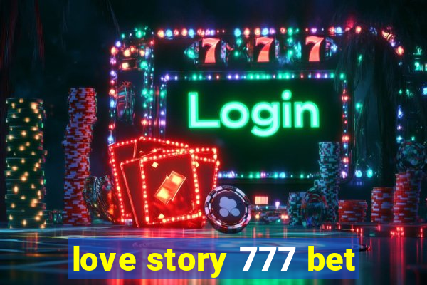 love story 777 bet